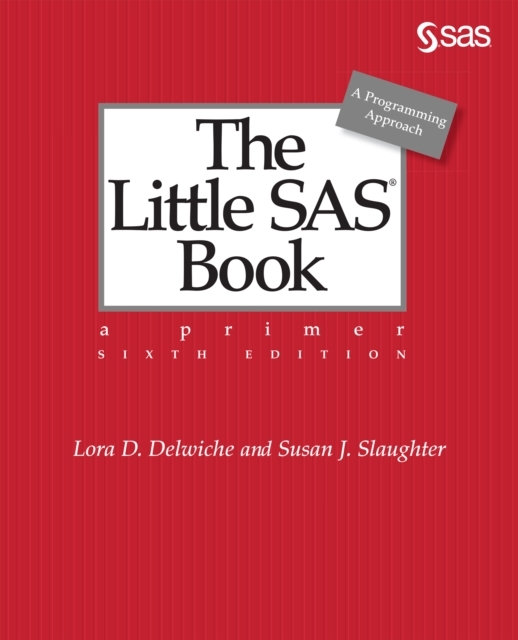 The Little SAS Book - SAS Resources to learn SAS Code